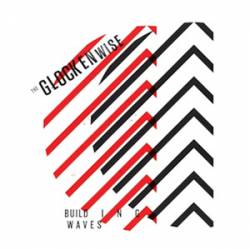 The Glockenwise : Building Waves